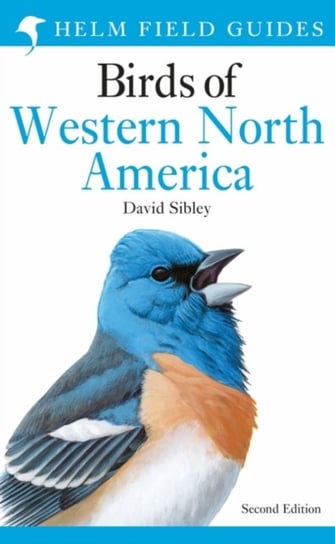 Field Guide to the Birds of Western North America Sibley David
