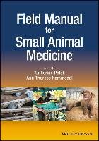 Field Manual for Small Animal Medicine Wiley John + Sons