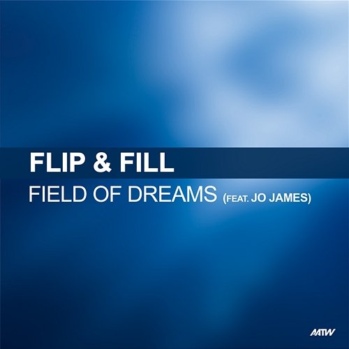 Field Of Dreams Flip & Fill feat. Jo James
