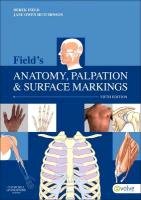 Field's Anatomy, Palpation & Surface Markings Field Derek, Hutchinson Jane Owen