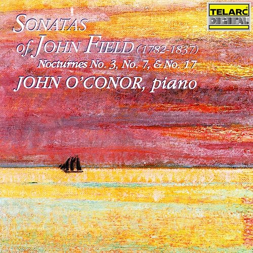 Field: Sonatas & Nocturnes John O'Conor