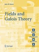 Fields and Galois Theory Howie John M.