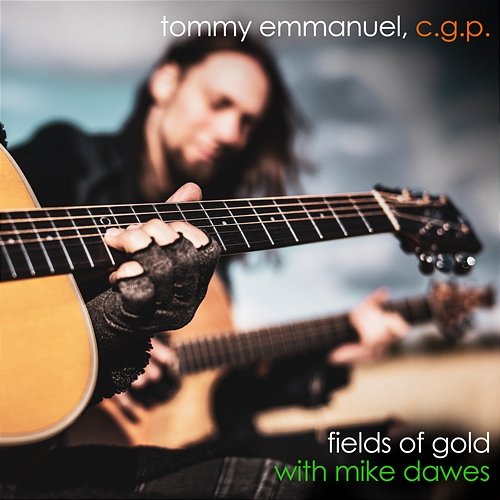 Fields of Gold Tommy Emmanuel & Mike Dawes