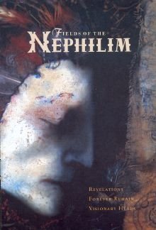 Fields of the Nephilim - Revelations / Forever Remain / Visionary Heads Fields of the Nephilim