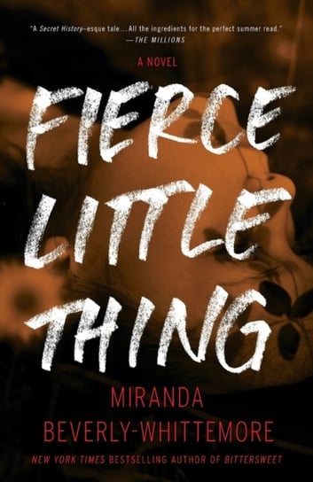Fierce Little Thing. A Novel Beverly-Whittemore Miranda