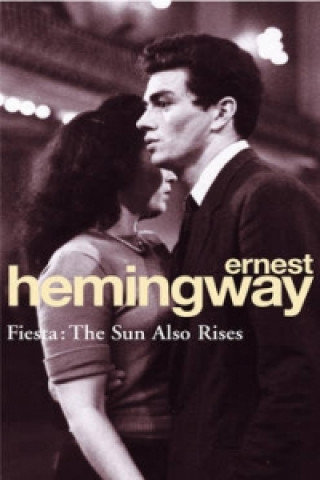 FIESTA SUN ALSO RISE Ernest Hemingway