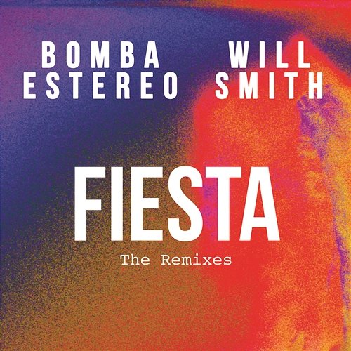 Fiesta (The Remixes) Bomba Estéreo, Will Smith