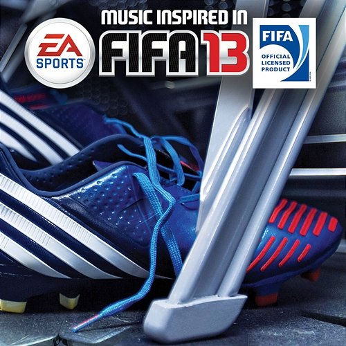 FIFA 2013 - EA Sports Various Artists