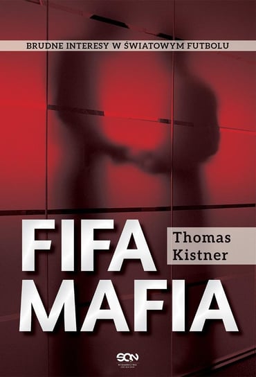 FIFA mafia Kistner Thomas