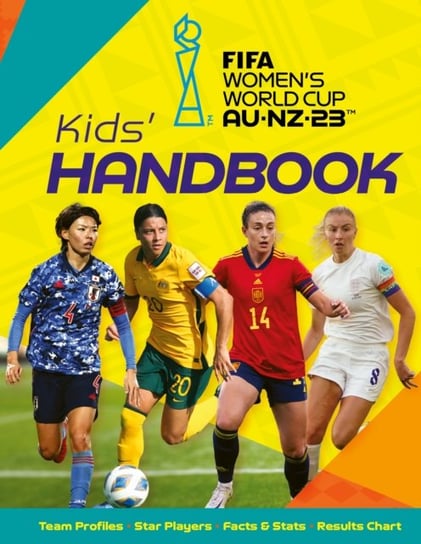 FIFA Women's World Cup Australia/New Zealand 2023: Kids' Handbook Stead Emily