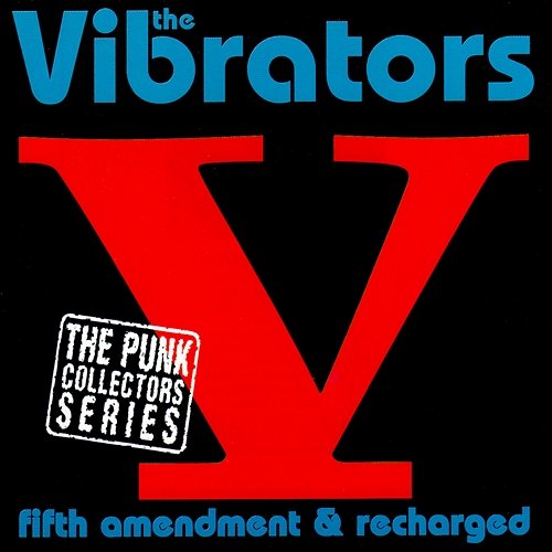 Fifth Amendment/Recharged The Vibrators
