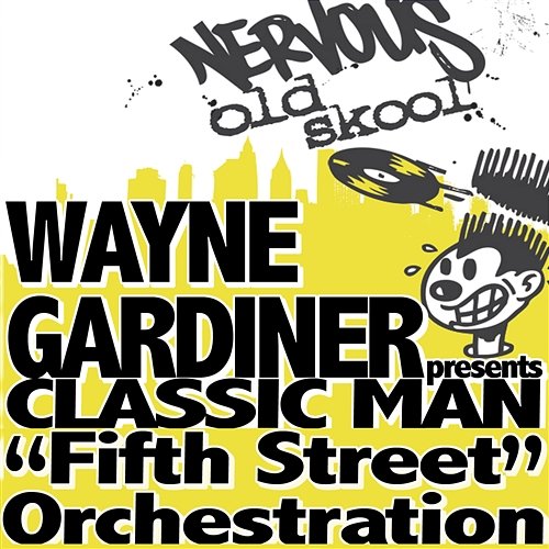 Fifth Street Orchestration bw Where's The Sample Wayne Gardiner Pres Classic Man