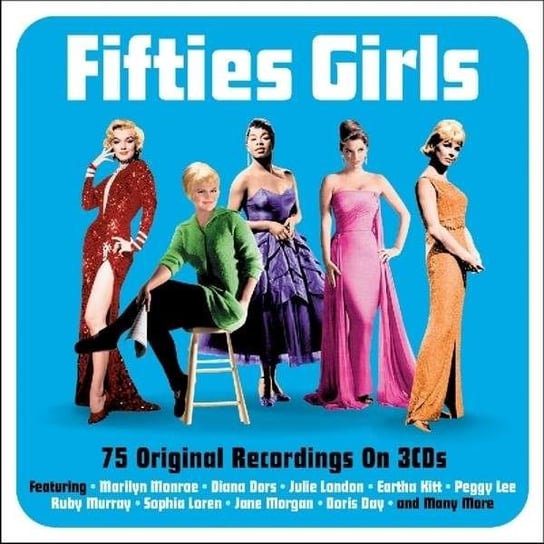 Fifties Girls James Etta, Francis Connie, Kitt Eartha, Jackson Wanda, Lee Brenda, Day Doris, Fitzgerald Ella, Marilyn Monroe, Cline Patsy