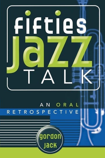 Fifties Jazz Talk Jack Gordon