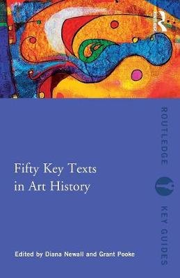 Fifty Key Texts In Art History - Pooke Grant | Książka W Empik