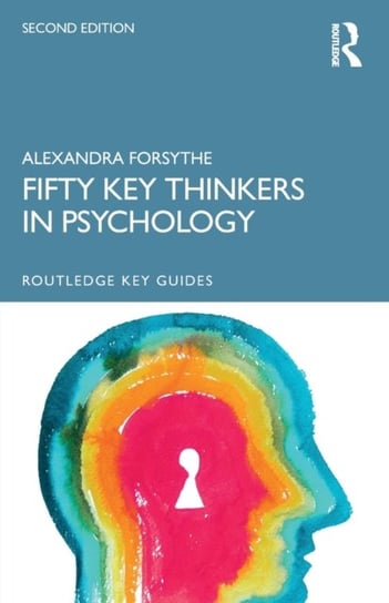 Fifty Key Thinkers in Psychology Forsythe Alexandra