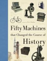 Fifty Machines That Changed the Course of History Chaline Eric