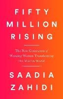 Fifty Million Rising Zahidi Saadia