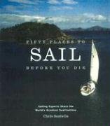 Fifty Places to Sail Before You Die Santella Chris