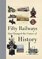 Fifty Railways that Changed the Course of History Laws Bill