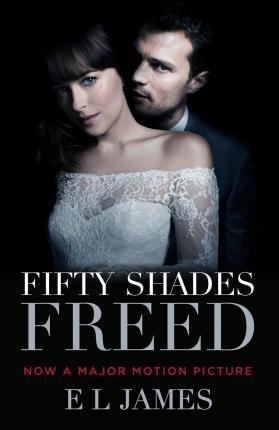 Fifty Shades 3. Freed. Movie Tie-In James E. L.