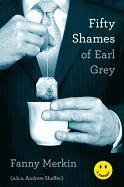 Fifty Shames of Earl Grey: A Parody Merkin Fanny, Shaffer Andrew