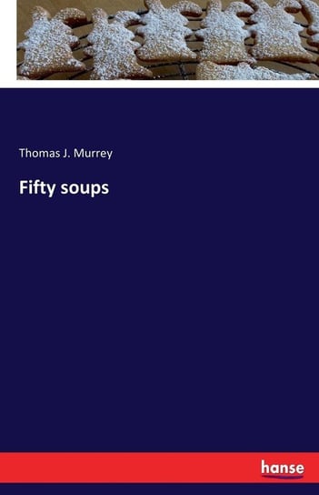 Fifty soups Murrey Thomas J.