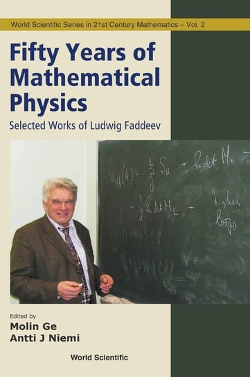 Fifty Years of Mathematical Physics World Scientific Publishing Co Pte Ltd