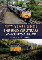 Fifty Years Since the End of Steam Inman Mark Lee