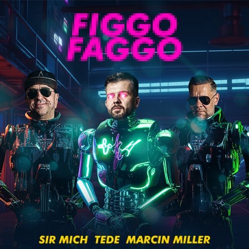 fiGGo faGGo Sir Mich, Tede, Marcin Miller