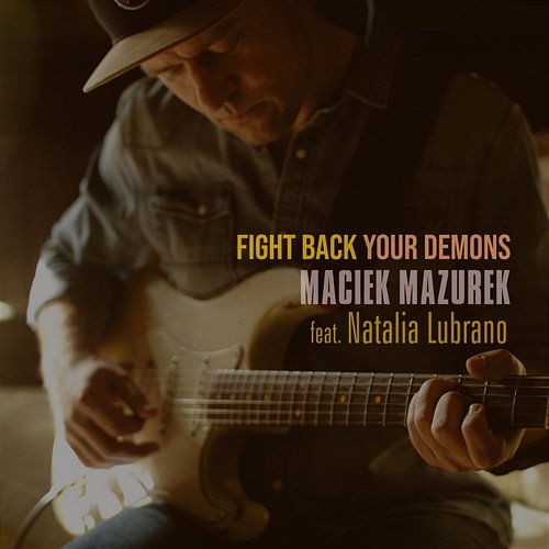 Fight Back Your Demons Maciek Mazurek feat. Natalia Lubrano