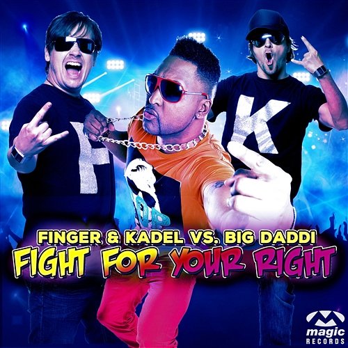 Fight For Your Right Finger & Kadel vs. Big Daddi