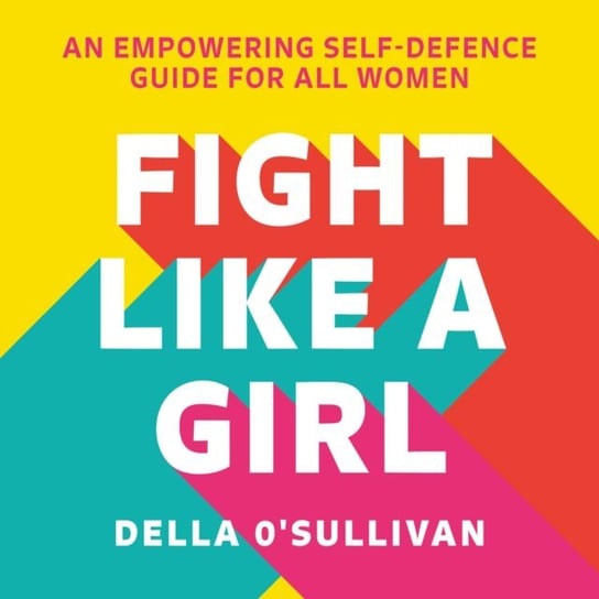 Fight Like a Girl Della Oâ€™Sullivan