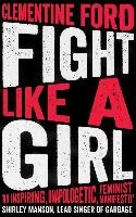 Fight Like a Girl Ford Clementine