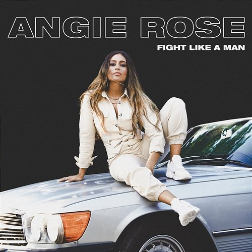 Fight Like A Man Angie Rose