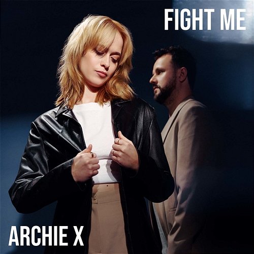 Fight Me Archie X