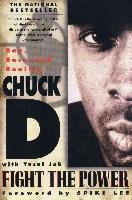 Fight the Power: Rap, Race, and Reality Chuck D., Jah Yusuf, Lee Spike