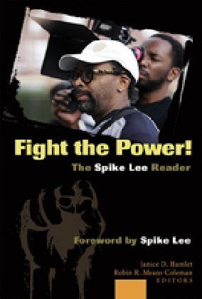 Fight the Power! The Spike Lee Reader Janice D. Hamlet