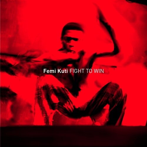 Fight To Win Femi Anikulapo Kuti