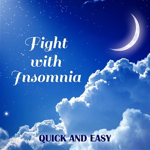 Fight with Insomnia: Quick and Easy with New Age Collection Deep Sleep Music Zone