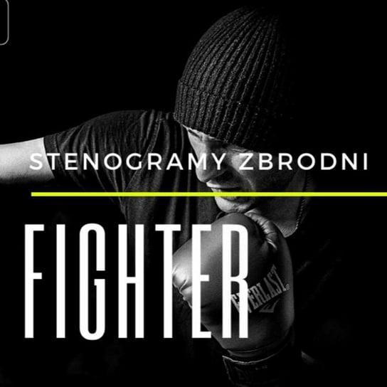 Fighter  - Stenogramy zbrodni - podcast Wielg Piotr
