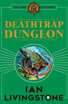 Fighting Fantasy : Deathtrap Dungeon Livingstone Ian