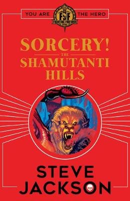 Fighting Fantasy: Sorcery! The Shamutanti Hills Jackson Steve