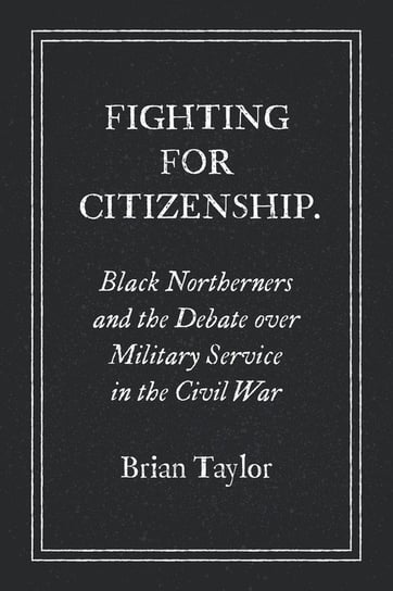 Fighting for Citizenship Taylor Brian