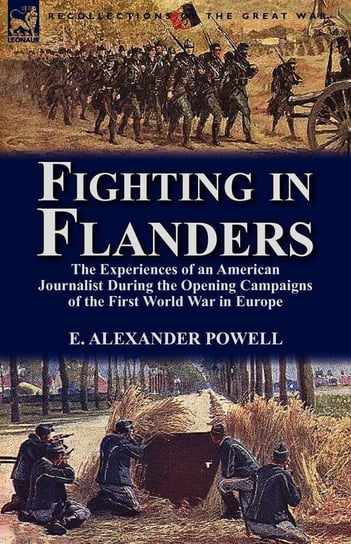Fighting in Flanders Powell E. Alexander