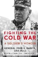 Fighting the Cold War Galvin John R.