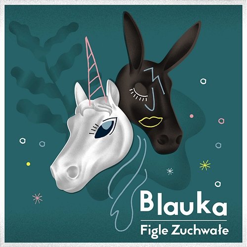 Figle Zuchwałe Blauka