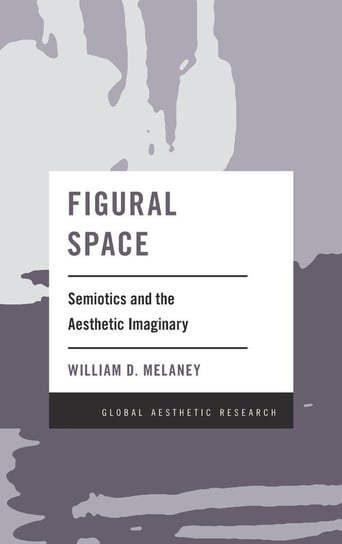 Figural Space Melaney William D.