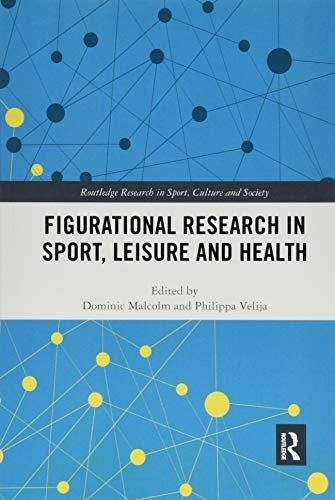 Figurational Research in Sport, Leisure and Health Opracowanie zbiorowe