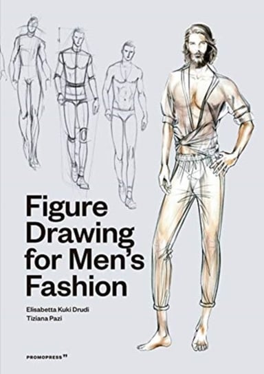 Figure Drawing for Mens Fashion Opracowanie zbiorowe